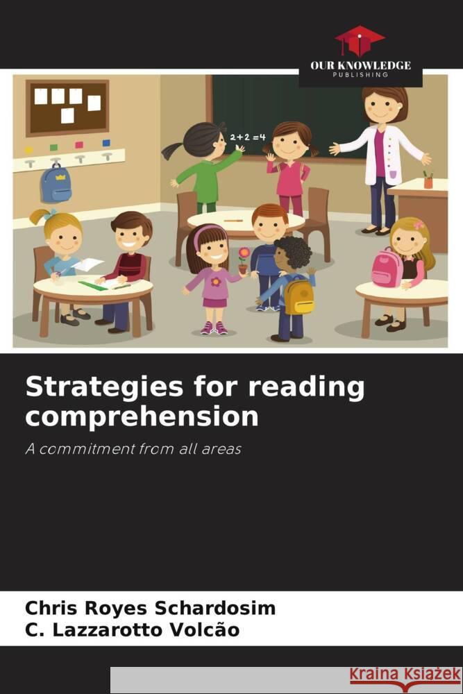 Strategies for reading comprehension Chris Roye C. Lazzarotto Volc?o 9786207239535 Our Knowledge Publishing