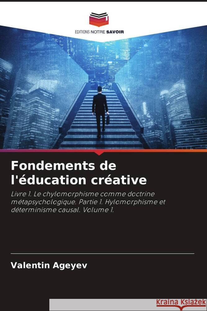 Fondements de l'?ducation cr?ative Valentin Ageyev 9786207240531