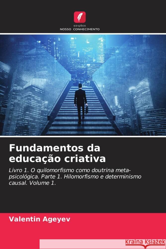 Fundamentos da educa??o criativa Valentin Ageyev 9786207240555