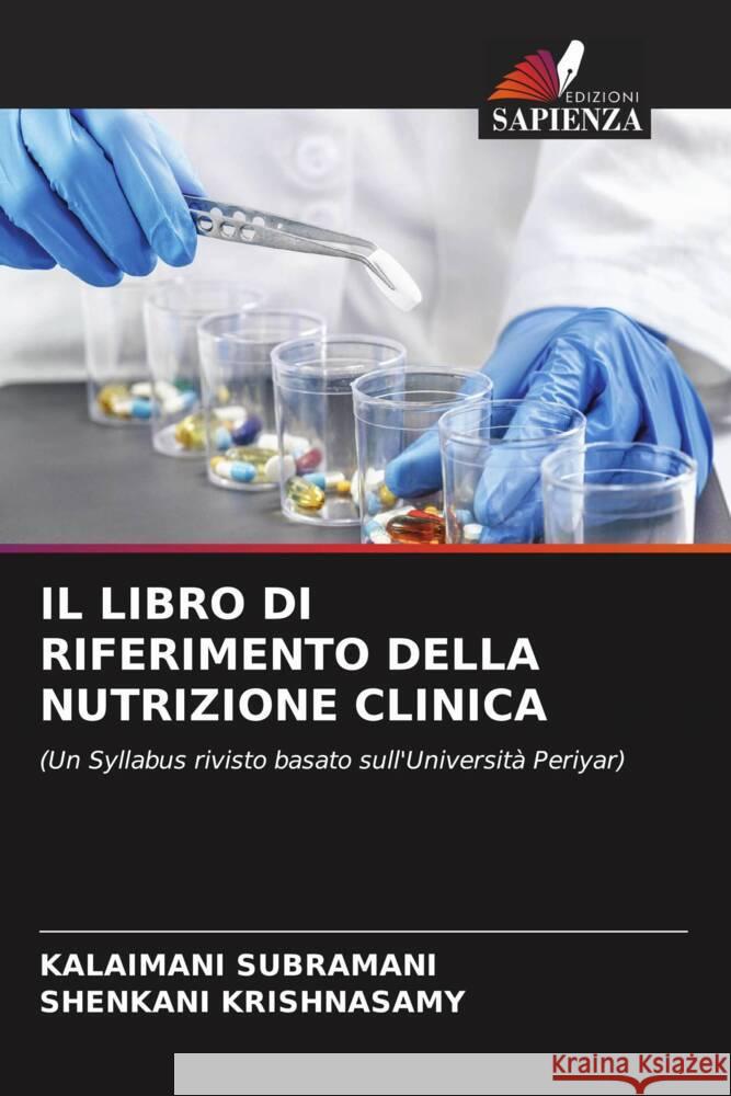 Il Libro Di Riferimento Della Nutrizione Clinica Kalaimani Subramani Shenkani Krishnasamy 9786207241491 Edizioni Sapienza