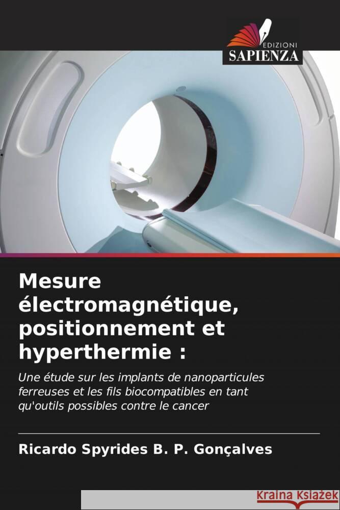 Mesure ?lectromagn?tique, positionnement et hyperthermie Ricardo Spyride 9786207244034 Edizioni Sapienza