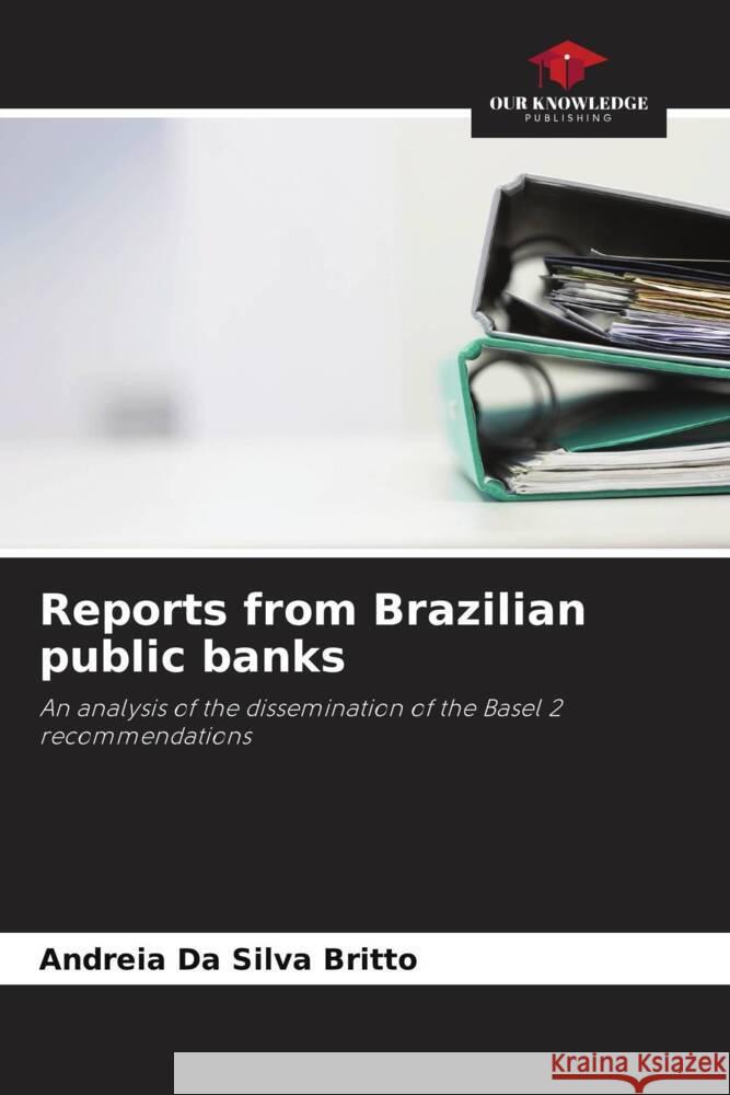 Reports from Brazilian public banks Andreia Da Silva Britto 9786207244966