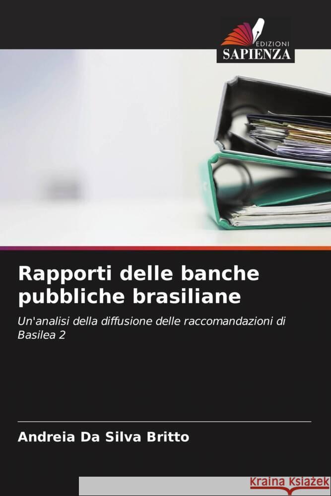 Rapporti delle banche pubbliche brasiliane Andreia Da Silva Britto 9786207244980