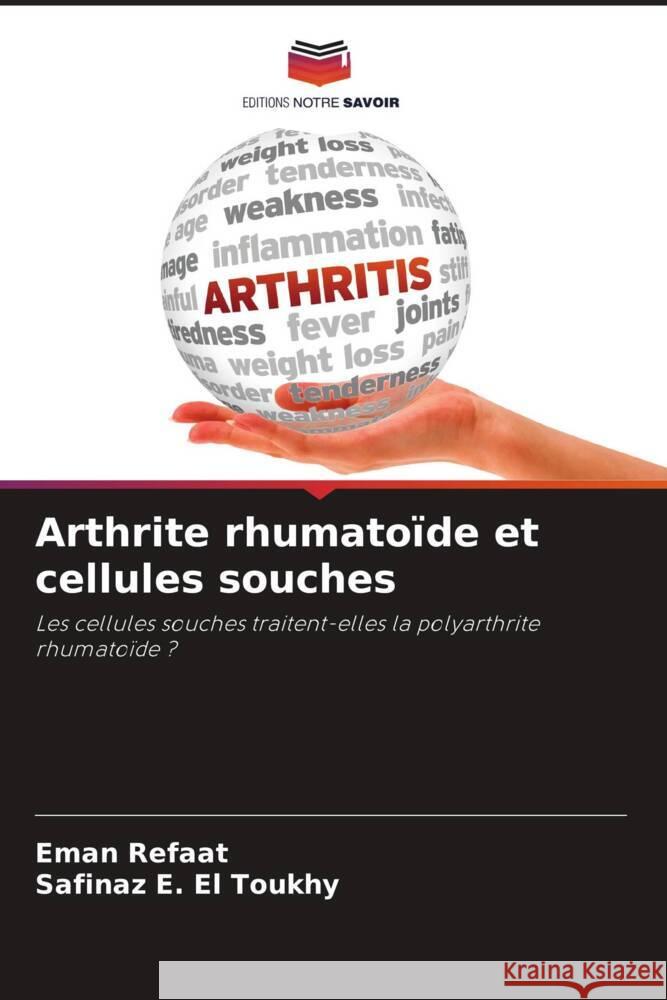 Arthrite rhumato?de et cellules souches Eman Refaat Safinaz E 9786207248254 Editions Notre Savoir