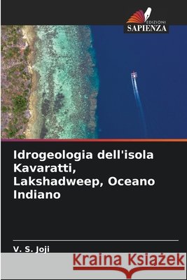 Idrogeologia dell'isola Kavaratti, Lakshadweep, Oceano Indiano V. S. Joji 9786207248704