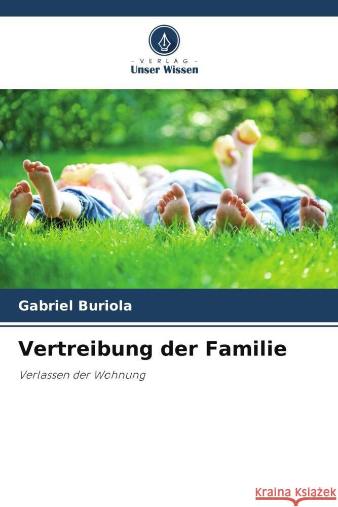 Vertreibung der Familie Gabriel Buriola 9786207248896 Verlag Unser Wissen