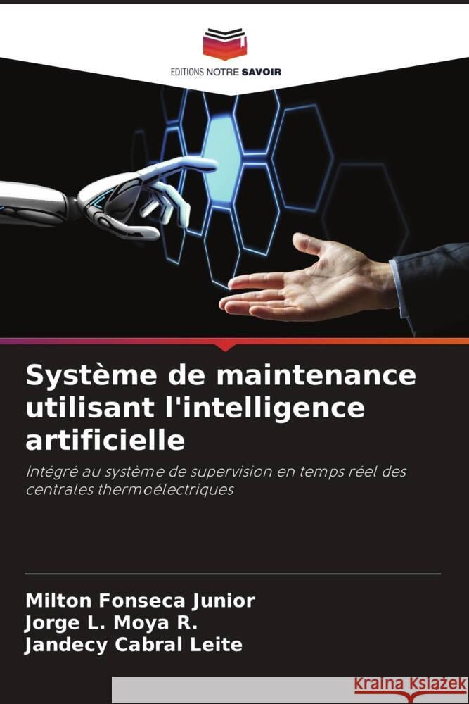 Syst?me de maintenance utilisant l'intelligence artificielle Milton Fonsec Jorge L Jandecy Cabra 9786207250066 Editions Notre Savoir