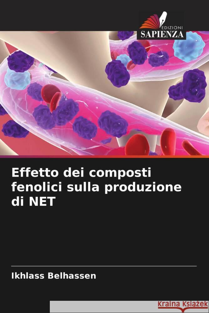 Effetto dei composti fenolici sulla produzione di NET Ikhlass Belhassen 9786207250448