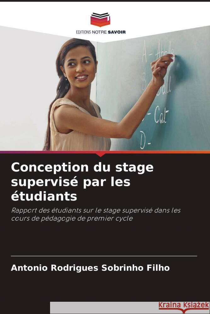 Conception du stage supervis? par les ?tudiants Antonio Rodrigues Sobrinh 9786207252046