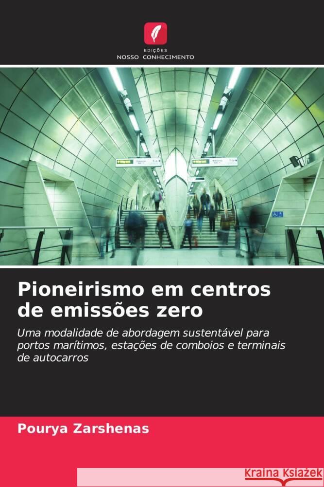 Pioneirismo em centros de emiss?es zero Pourya Zarshenas 9786207252176 Edicoes Nosso Conhecimento
