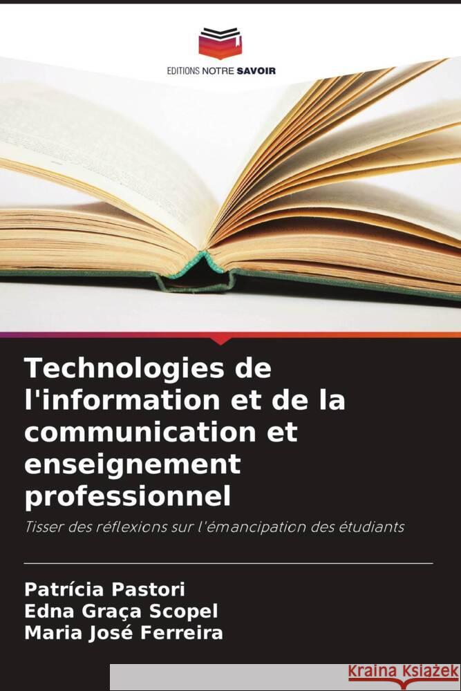 Technologies de l'information et de la communication et enseignement professionnel Patr?cia Pastori Edna Gra?a Scopel Maria Jos? Ferreira 9786207254132