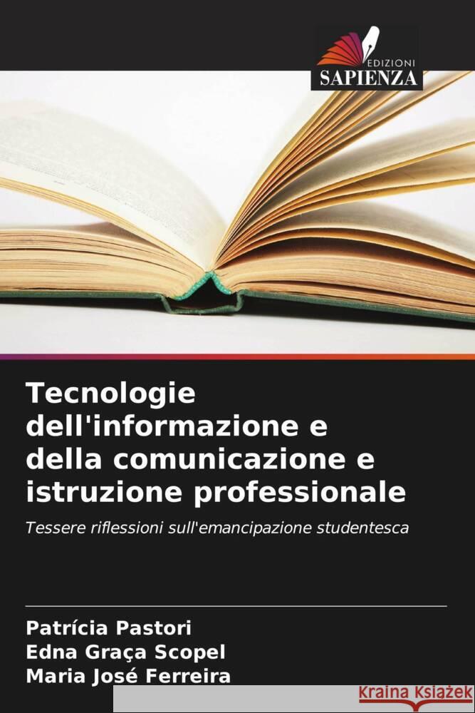 Tecnologie dell'informazione e della comunicazione e istruzione professionale Patr?cia Pastori Edna Gra?a Scopel Maria Jos? Ferreira 9786207254156