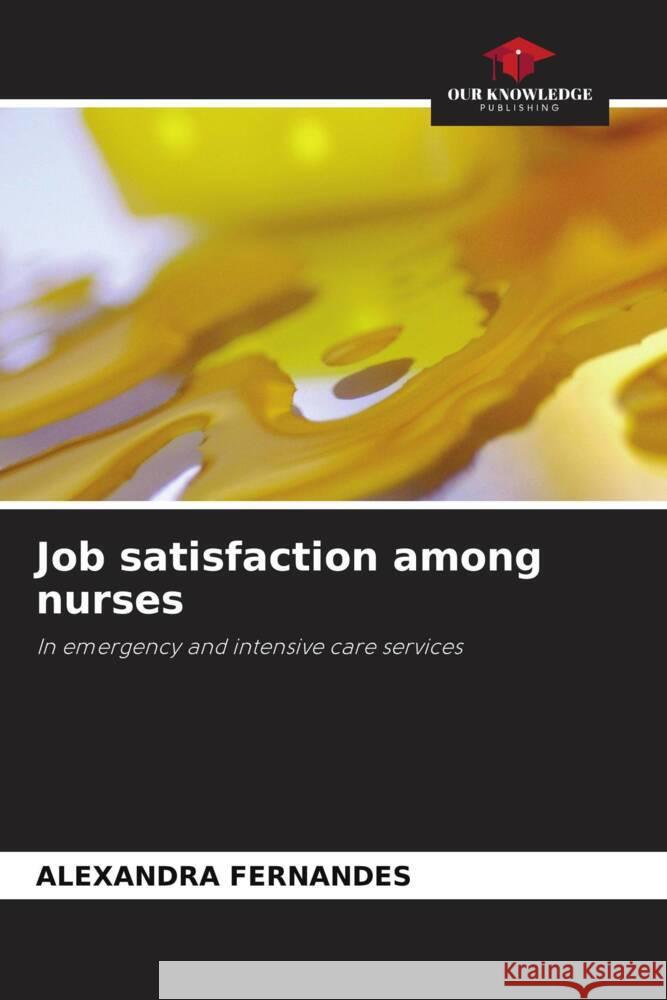 Job satisfaction among nurses Alexandra Fernandes 9786207255740 Our Knowledge Publishing
