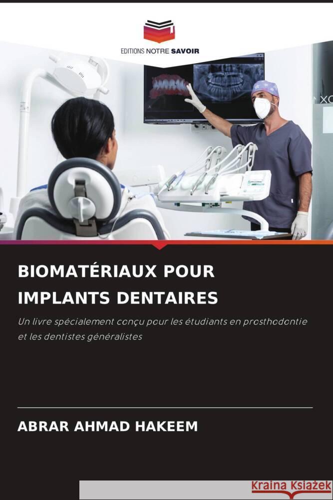 Biomat?riaux Pour Implants Dentaires Abrar Ahmad Hakeem 9786207256464