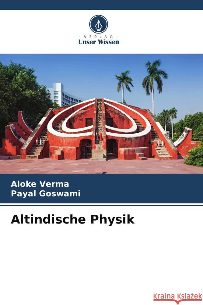 Altindische Physik Aloke Verma Payal Goswami 9786207257362