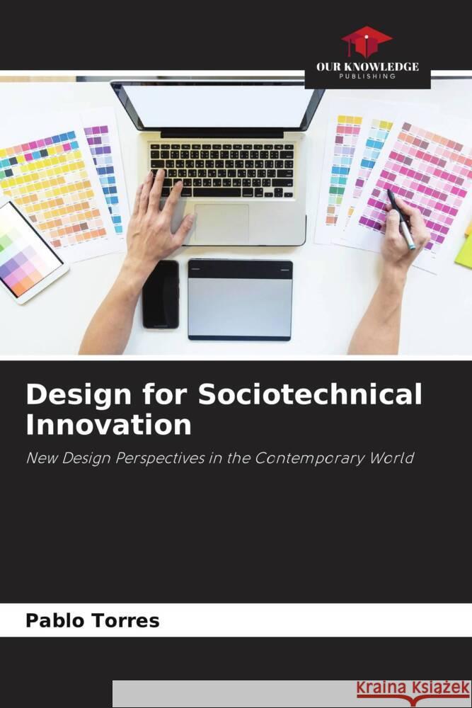 Design for Sociotechnical Innovation Pablo Torres 9786207258574