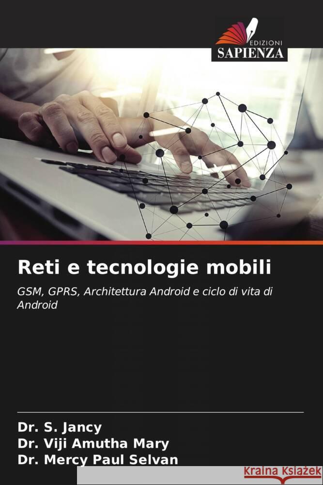 Reti e tecnologie mobili S. Jancy Viji Amutha Mary Mercy Paul Selvan 9786207258628 Edizioni Sapienza