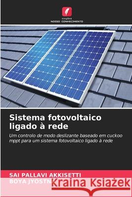 Sistema fotovoltaico ligado ? rede Sai Pallavi Akkisetti Boya Jyostna 9786207259489