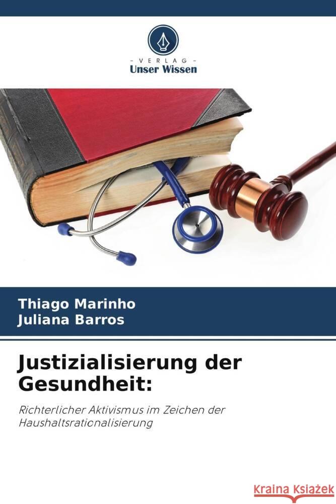 Justizialisierung der Gesundheit Thiago Marinho Juliana Barros 9786207262748