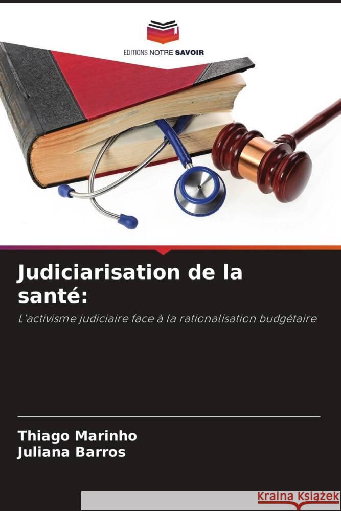 Judiciarisation de la santé: Marinho, Thiago, Barros, Juliana 9786207262786