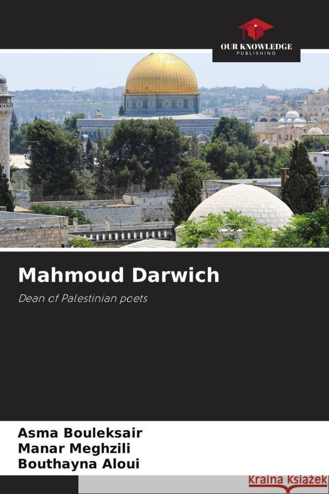 Mahmoud Darwich Asma Bouleksair Manar Meghzili Bouthayna Aloui 9786207262922