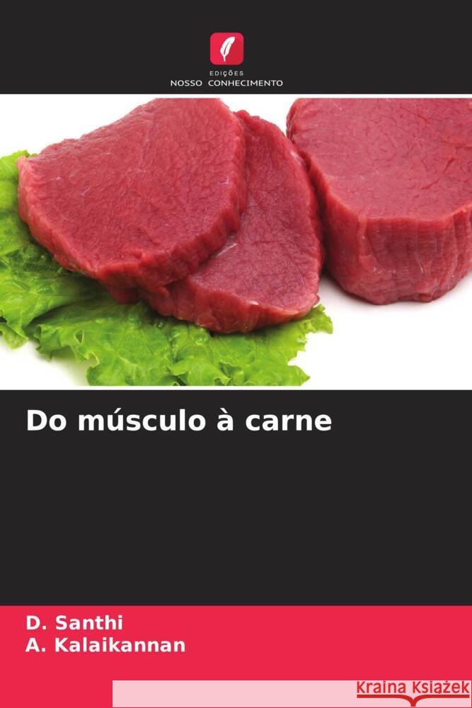 Do m?sculo ? carne D. Santhi A. Kalaikannan 9786207267149