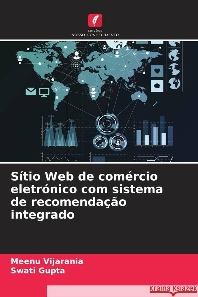 S?tio Web de com?rcio eletr?nico com sistema de recomenda??o integrado Meenu Vijarania Swati Gupta 9786207268351