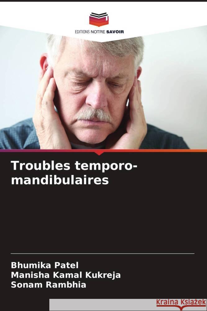 Troubles temporo-mandibulaires Bhumika Patel Manisha Kamal Kukreja Sonam Rambhia 9786207268535