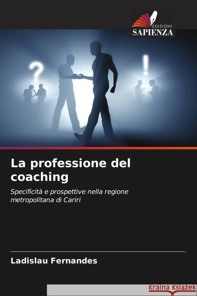 La professione del coaching Ladislau Fernandes 9786207268788