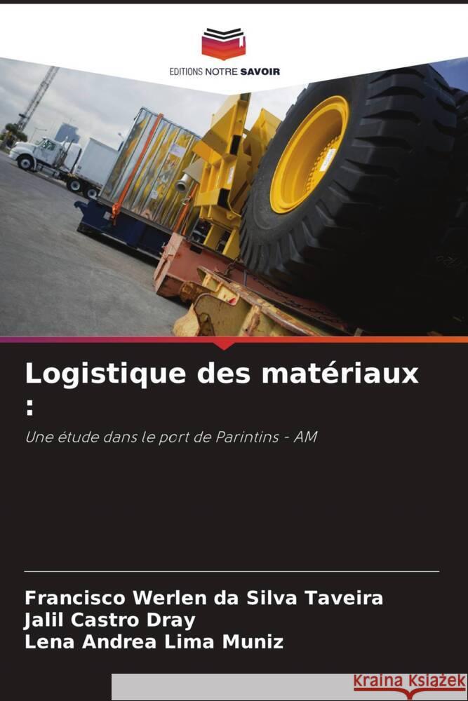 Logistique des mat?riaux Francisco Werlen D Jalil Castr Lena Andrea Lim 9786207268962 Editions Notre Savoir