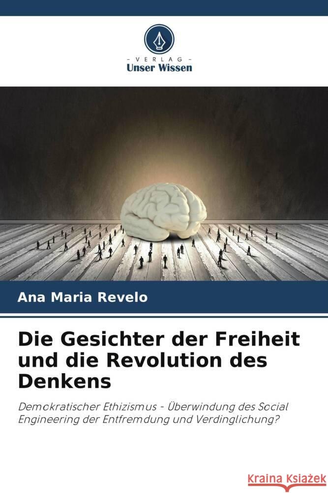 Die Gesichter der Freiheit und die Revolution des Denkens Ana Maria Revelo 9786207272150