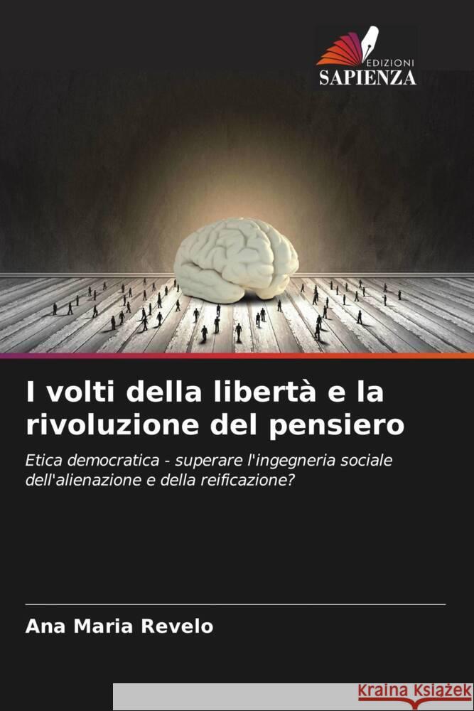 I volti della libert? e la rivoluzione del pensiero Ana Maria Revelo 9786207272198