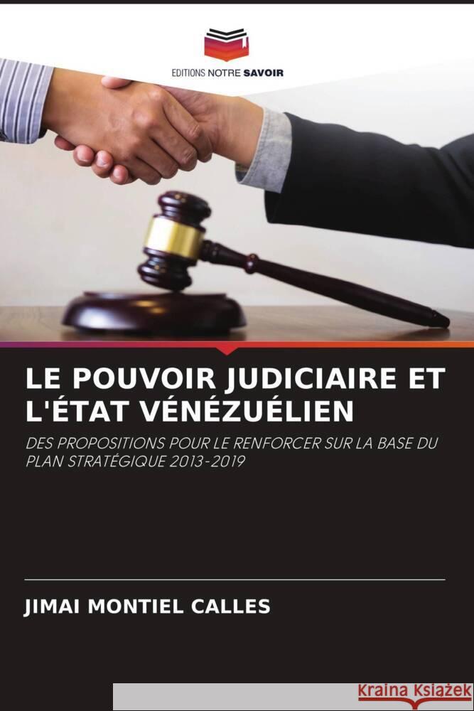 Le Pouvoir Judiciaire Et l'?tat V?n?zu?lien Jimai Montie 9786207272341 Editions Notre Savoir