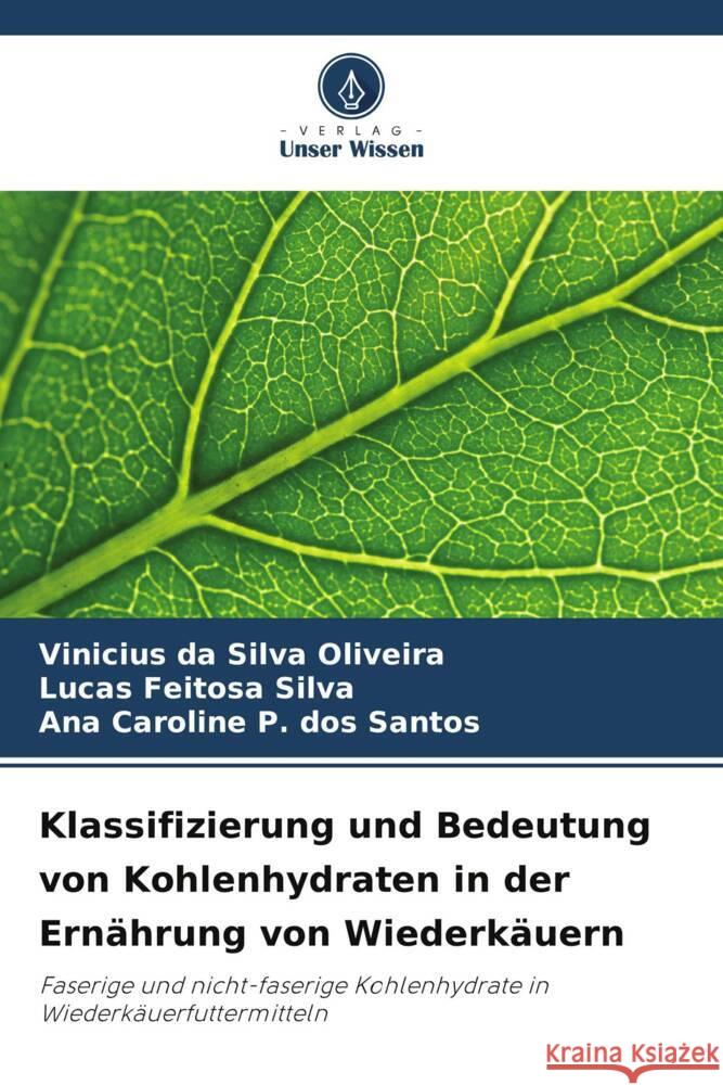 Klassifizierung und Bedeutung von Kohlenhydraten in der Ern?hrung von Wiederk?uern Vinicius D Lucas Feitos Ana Caroline P 9786207272914