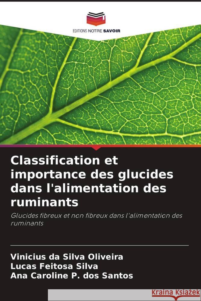 Classification et importance des glucides dans l'alimentation des ruminants Vinicius D Lucas Feitos Ana Caroline P 9786207272945