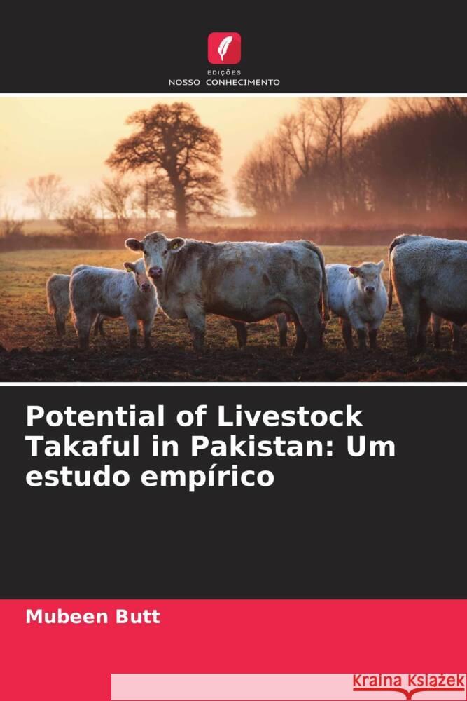 Potential of Livestock Takaful in Pakistan: Um estudo emp?rico Mubeen Butt 9786207273799 Edicoes Nosso Conhecimento