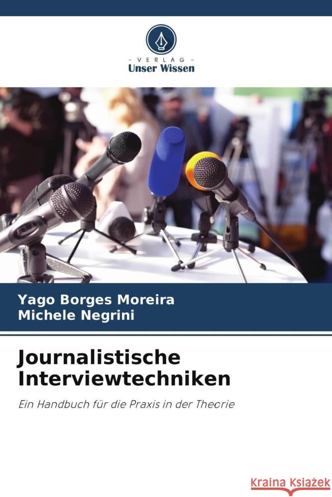 Journalistische Interviewtechniken Yago Borge Michele Negrini 9786207274536