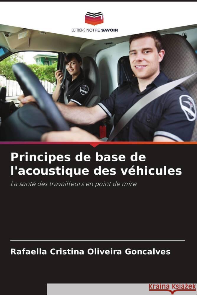Principes de base de l'acoustique des v?hicules Rafaella Crist Oliveir 9786207274864 Editions Notre Savoir