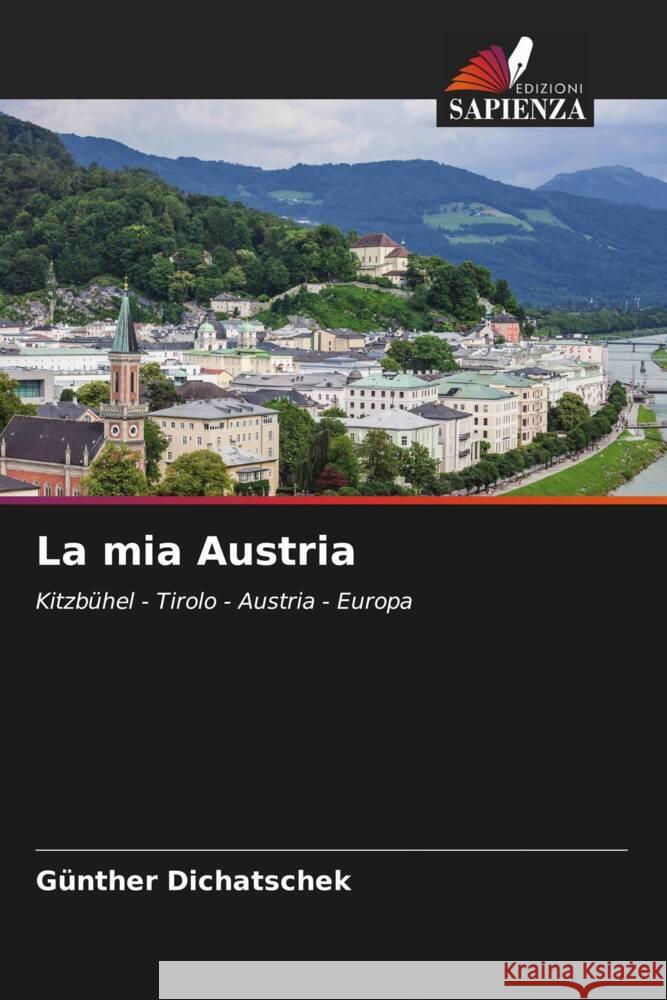 La mia Austria G?nther Dichatschek 9786207275779 Edizioni Sapienza