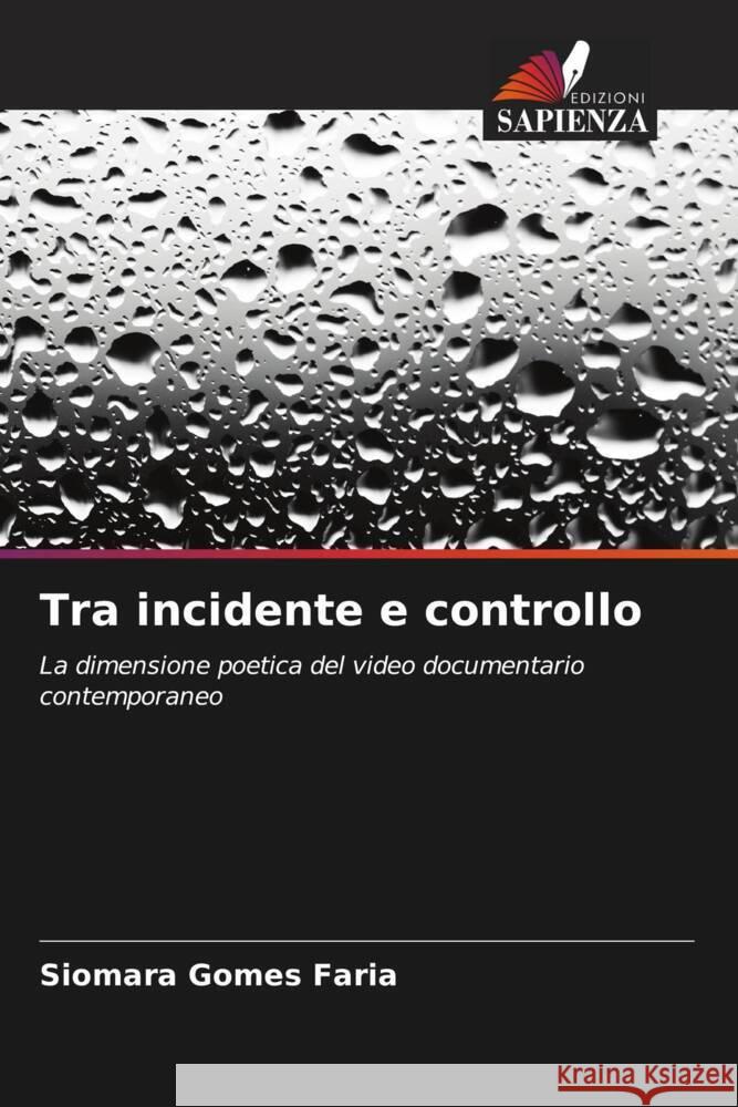 Tra incidente e controllo Siomara Gome 9786207276080 Edizioni Sapienza