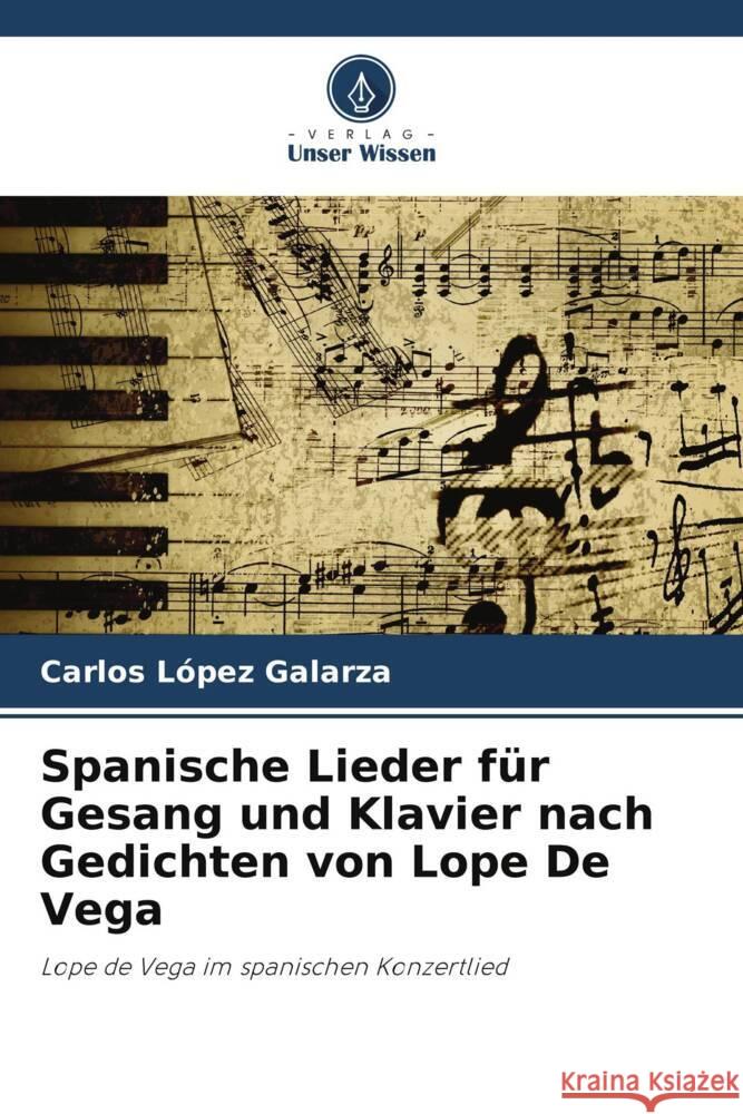 Spanische Lieder f?r Gesang und Klavier nach Gedichten von Lope De Vega Carlos L?pe 9786207277025 Verlag Unser Wissen