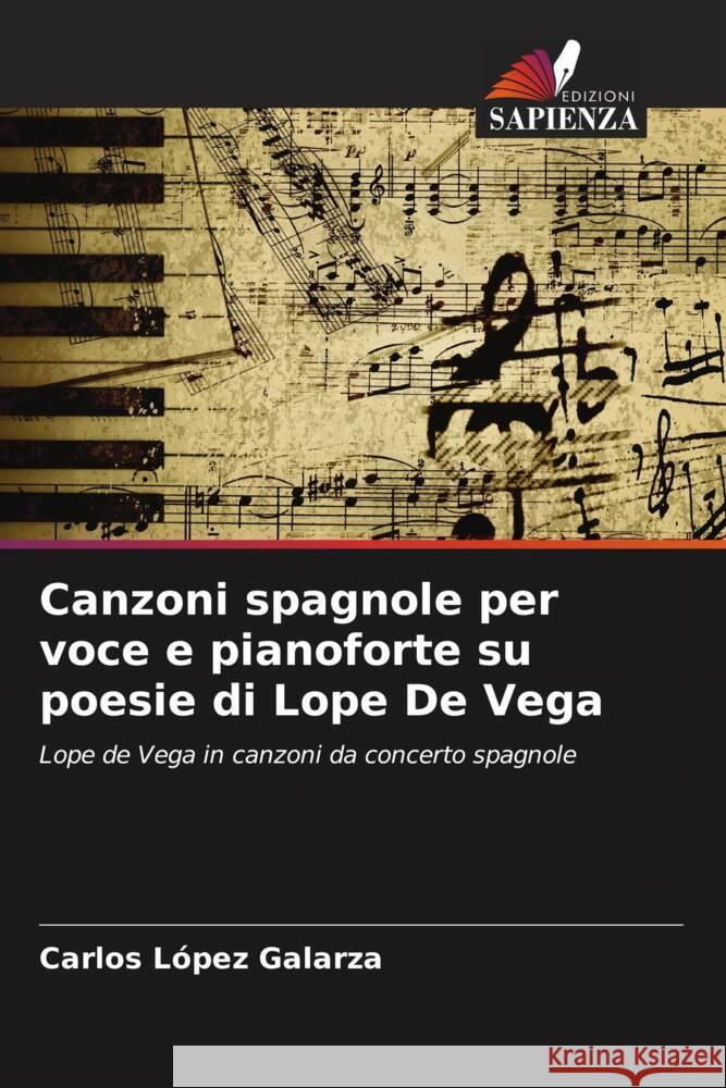 Canzoni spagnole per voce e pianoforte su poesie di Lope De Vega Carlos L?pe 9786207277056 Edizioni Sapienza