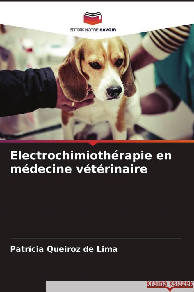 Electrochimioth?rapie en m?decine v?t?rinaire Patr?cia Queiro 9786207277209