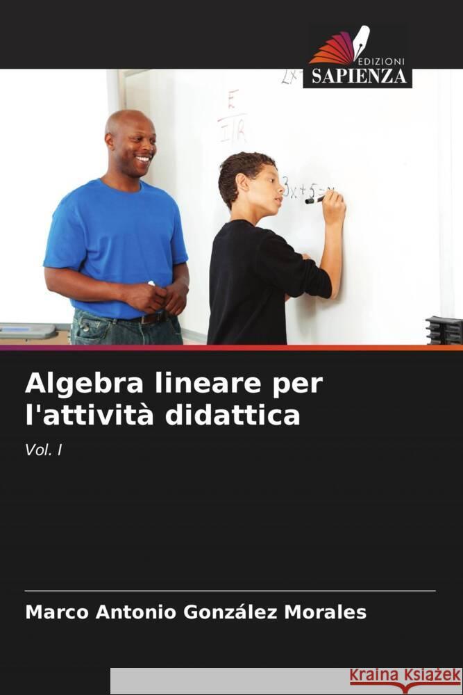 Algebra lineare per l'attivit? didattica Marco Antonio Gonz?le 9786207277575