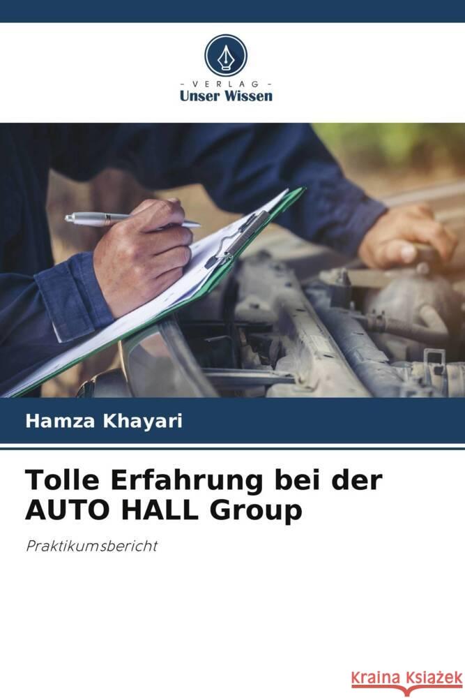 Tolle Erfahrung bei der AUTO HALL Group Hamza Khayari 9786207277841