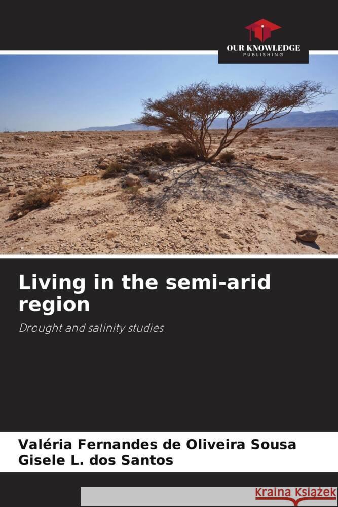 Living in the semi-arid region Val?ria Fernandes d Gisele L. Dos Santos 9786207278053