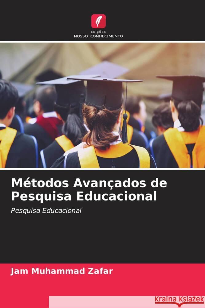 M?todos Avan?ados de Pesquisa Educacional Jam Muhammad Zafar 9786207278374