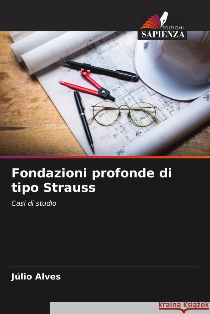 Fondazioni profonde di tipo Strauss J?lio Alves 9786207278770