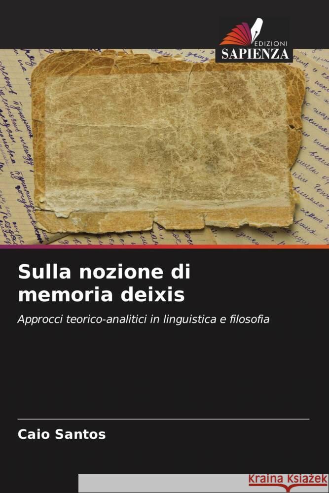 Sulla nozione di memoria deixis Caio Santos 9786207283590