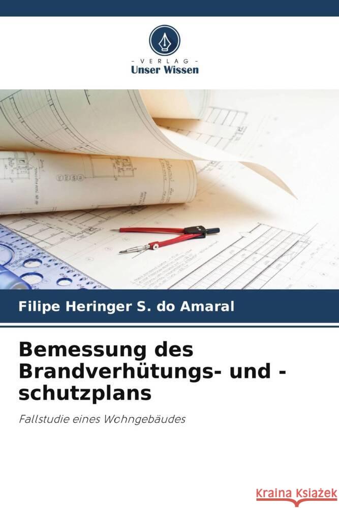 Bemessung des Brandverh?tungs- und -schutzplans Filipe Heringe 9786207283880